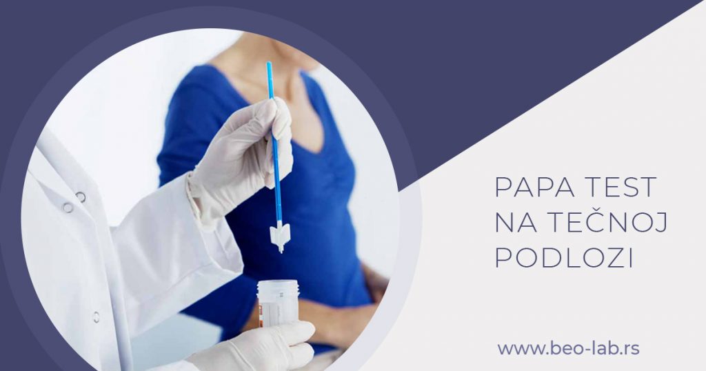 Rak grlića materice - skrining testovi u prevenciji oboljenja 7 papa test na tečnoj podlozi